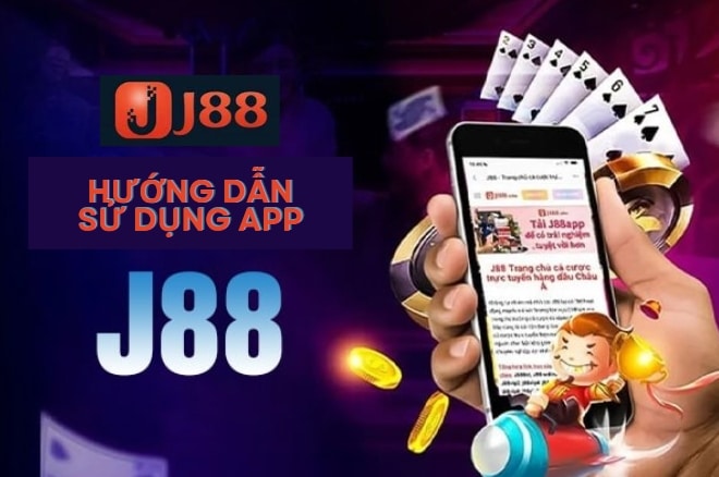 Hướng dẫn sử dụng app J88